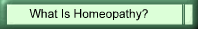 What Is Homeopathy?